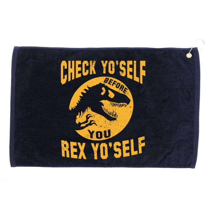 Check Yo'Self Before You Rex Yo'Self Grommeted Golf Towel