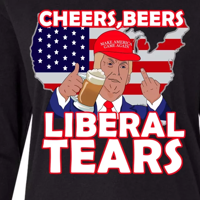 Cheers Beers Liberal Tears Pro Trump Womens Cotton Relaxed Long Sleeve T-Shirt