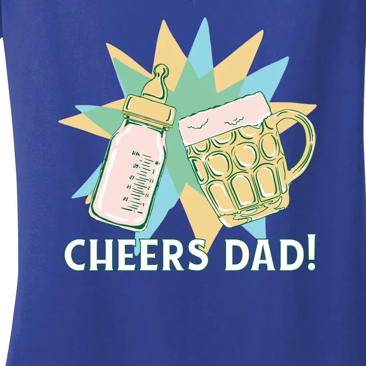 Cheers Dad Bottle And Beer Women's V-Neck T-Shirt