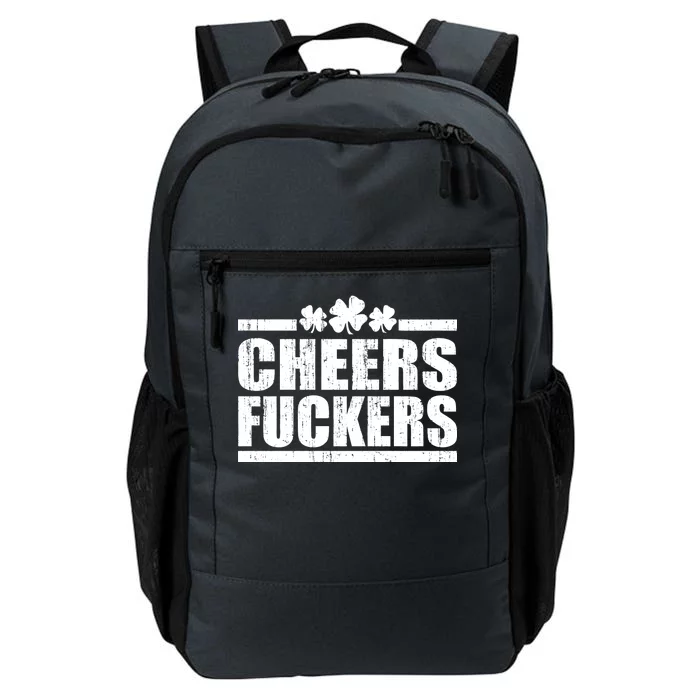 Cheers Fuckers Funny St. Patrick's Day Daily Commute Backpack