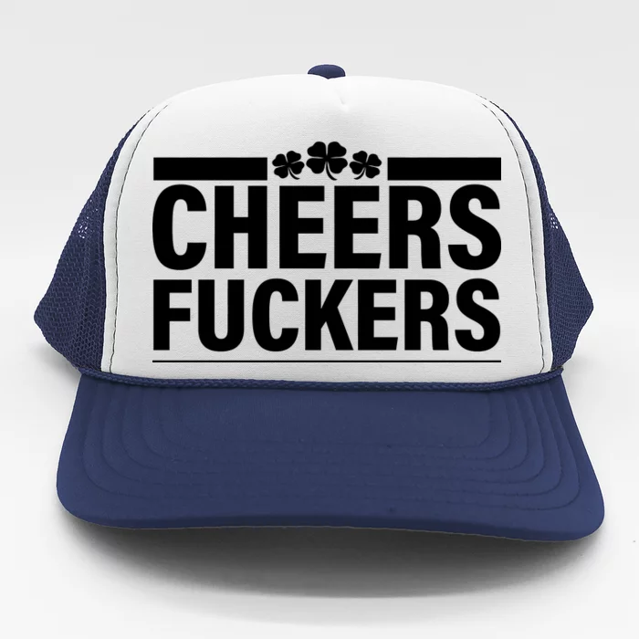 Cheers Fuckers Shamrock Trucker Hat