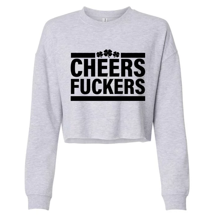 Cheers Fuckers Shamrock Cropped Pullover Crew