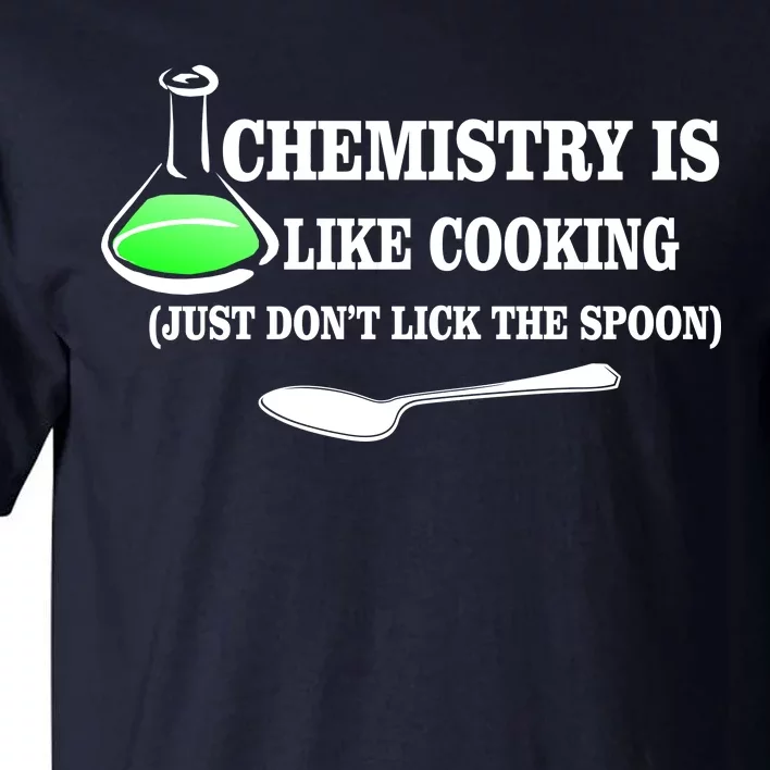 Chemistry Cooking Don't Lick The Spoon Tall T-Shirt