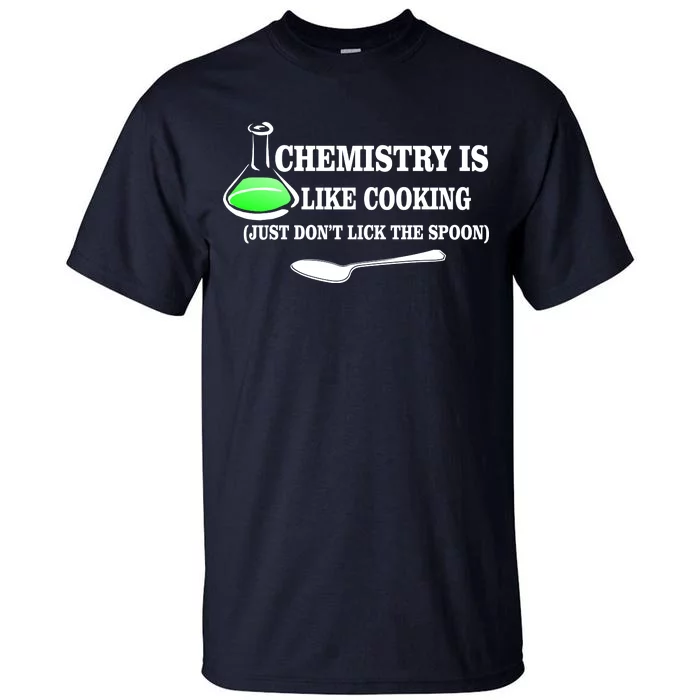 Chemistry Cooking Don't Lick The Spoon Tall T-Shirt