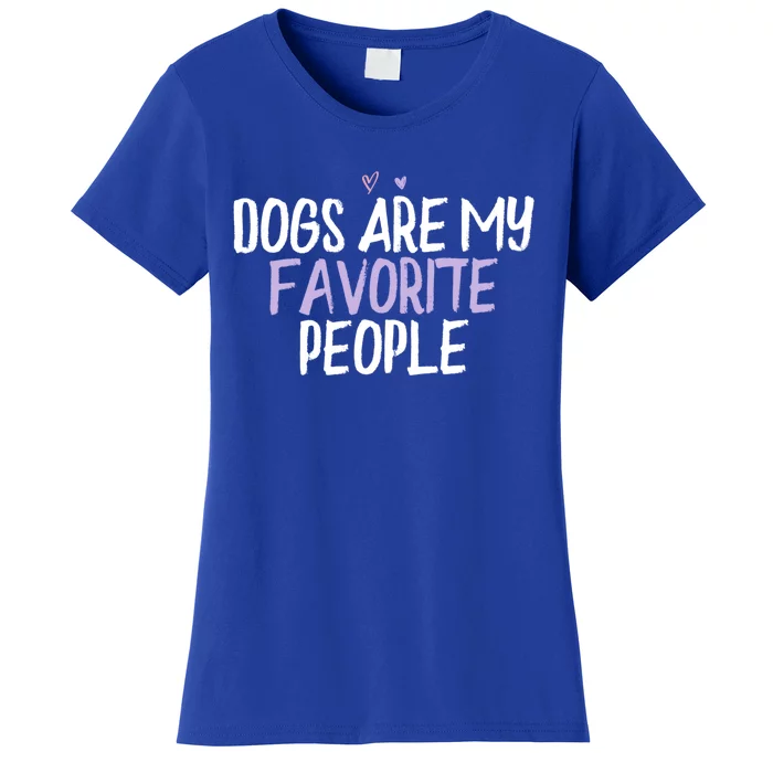 Colored Heart Funny Dogs Are My Favorite People Saying Joke Gift Women's T-Shirt