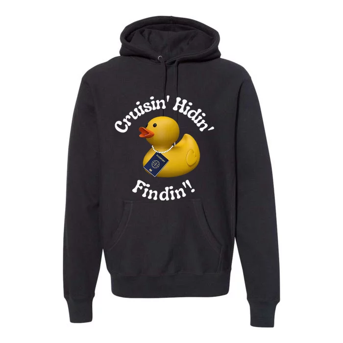 Cruising Hiding Finding Rubber Ducks Passport Hunt Hide Find Premium Hoodie