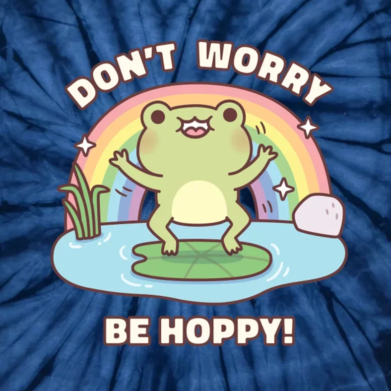 Cute Happy Frog Dont Worry Be Hoppy Funny Pun Quote Tie-Dye T-Shirt