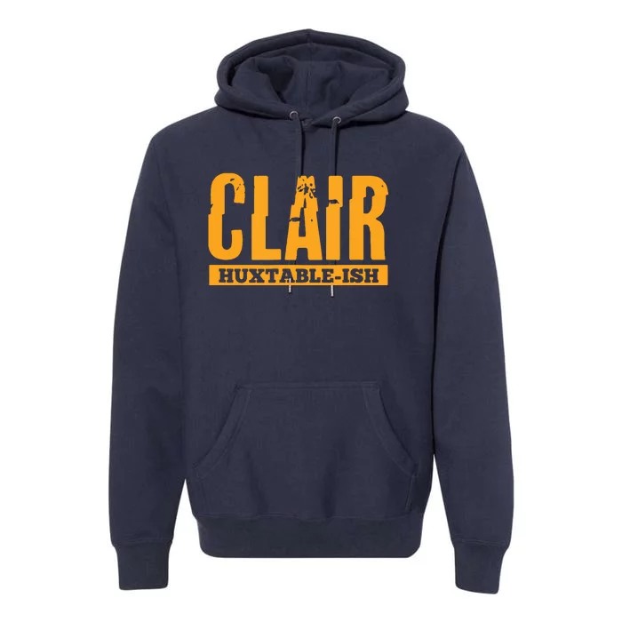 Clair HuxtableIsh Funny Lawyer Attorney Premium Hoodie