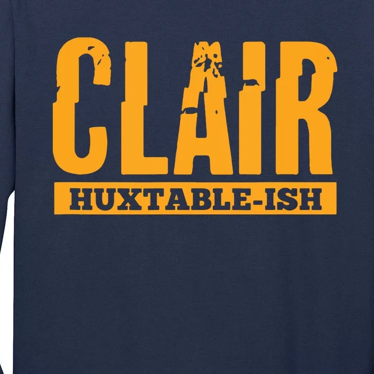 Clair HuxtableIsh Funny Lawyer Attorney Tall Long Sleeve T-Shirt