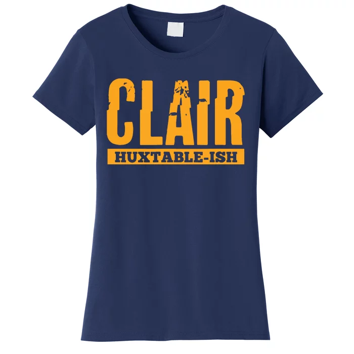 Clair HuxtableIsh Funny Lawyer Attorney Women's T-Shirt