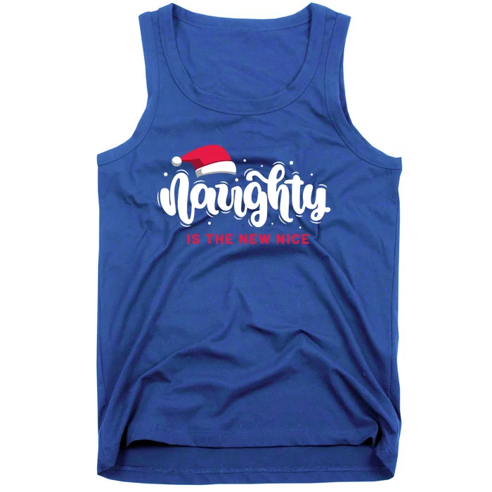 Christmas Holiday Funny Naughty Is The New Nice Gift Tank Top