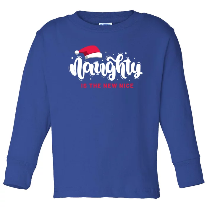 Christmas Holiday Funny Naughty Is The New Nice Gift Toddler Long Sleeve Shirt