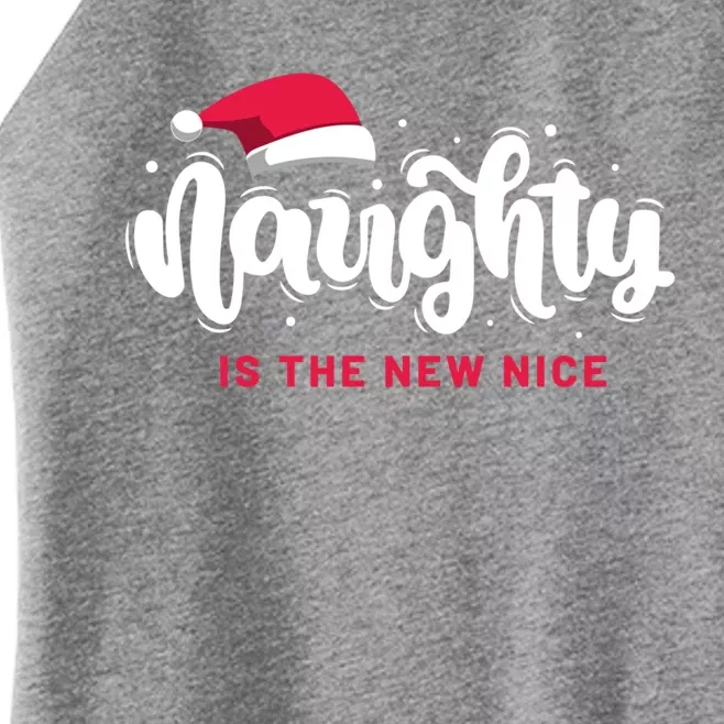 Christmas Holiday Funny Naughty Is The New Nice Gift Women’s Perfect Tri Rocker Tank