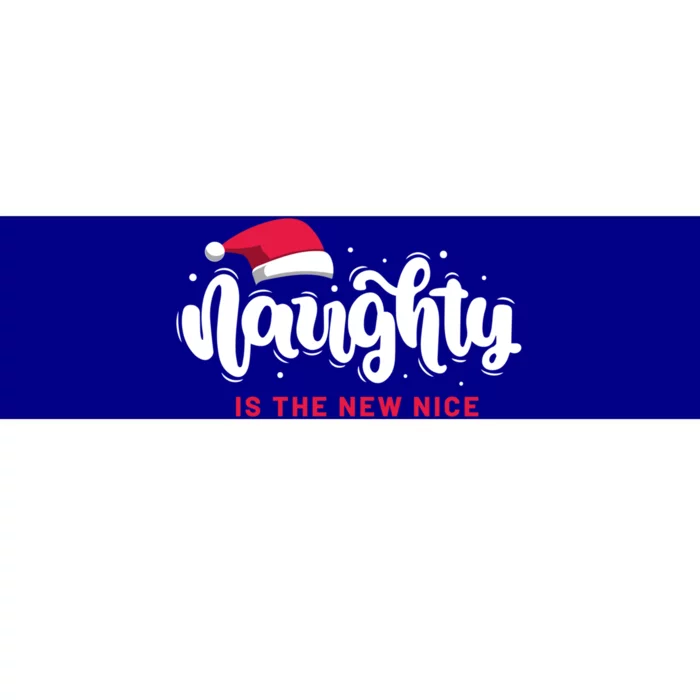 Christmas Holiday Funny Naughty Is The New Nice Gift Bumper Sticker