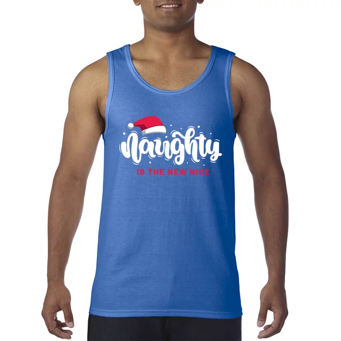 Christmas Holiday Funny Naughty Is The New Nice Gift Tank Top