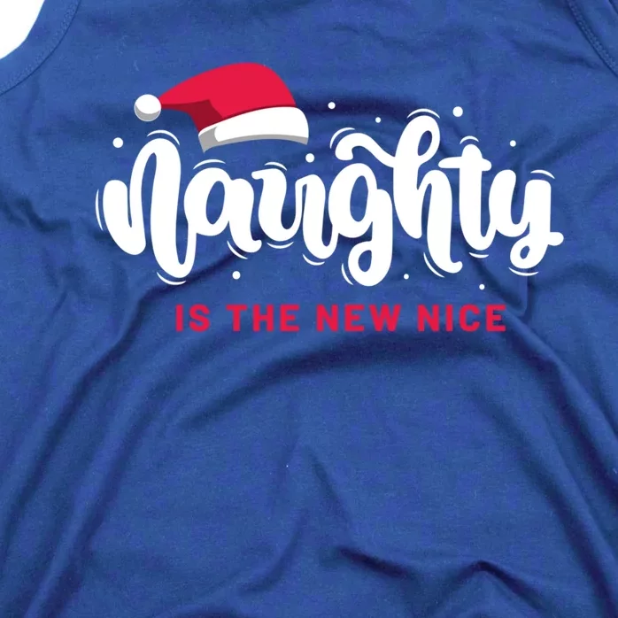 Christmas Holiday Funny Naughty Is The New Nice Gift Tank Top