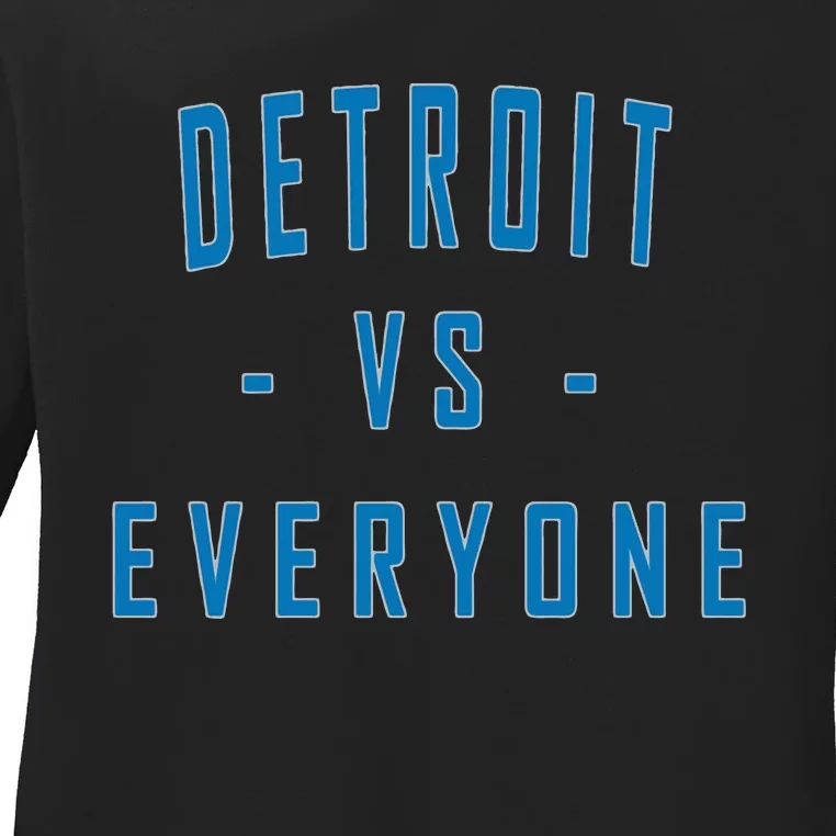 City Hometown Football Pride Detroit Vs Everyone Ladies Long Sleeve Shirt