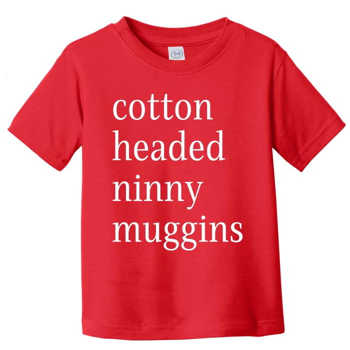 Cotton Headed Funny Christmas Sayings Toddler T-Shirt