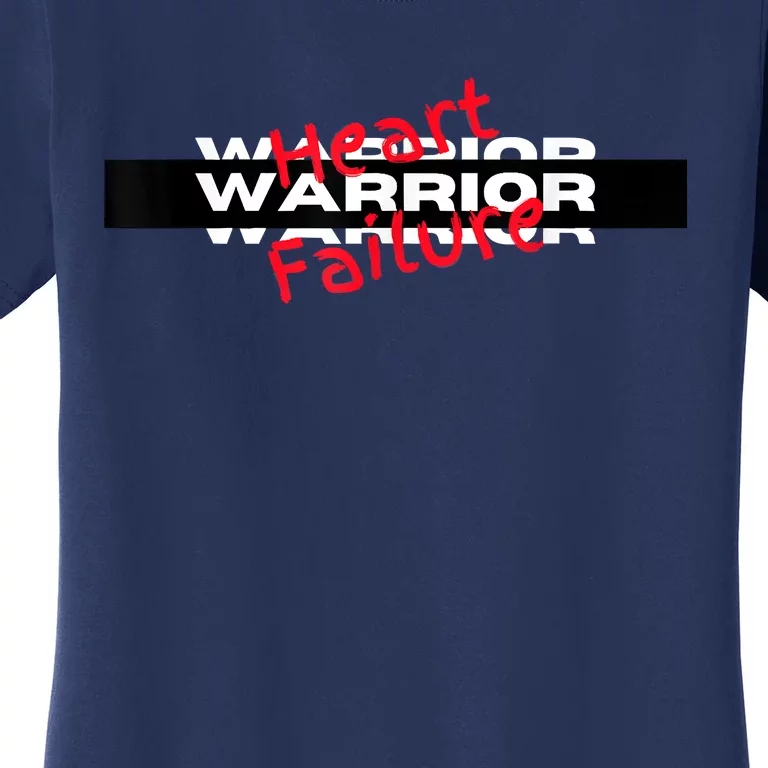 Congestive Heart Failure Warrior Heart Health Motivation Women's T-Shirt