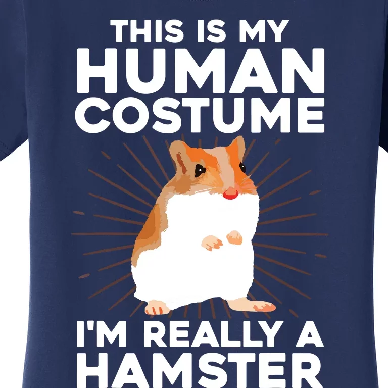 Cool Hamster For Men Women Hamster Lover Animal Costume Women's T-Shirt