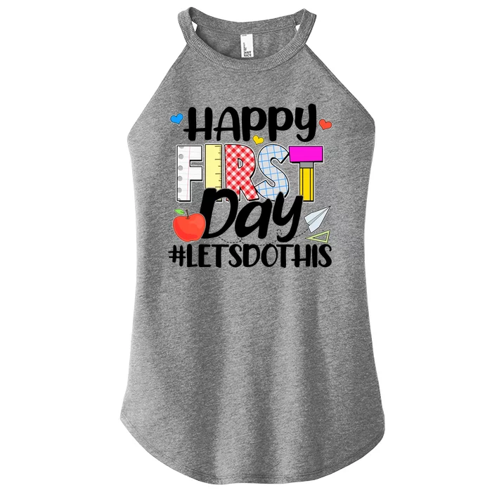 Cute Happy First Day #Lets Do This Women’s Perfect Tri Rocker Tank