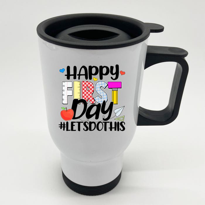 Cute Happy First Day #Lets Do This Front & Back Stainless Steel Travel Mug