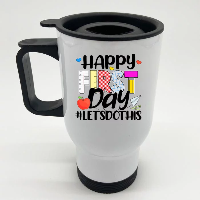 Cute Happy First Day #Lets Do This Front & Back Stainless Steel Travel Mug