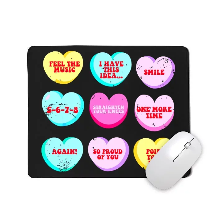 Conversation Hearts Funny Dance Teacher Happy Valentines Day Mousepad