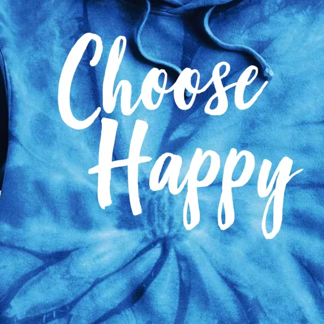 Choose Happy Gift Tie Dye Hoodie