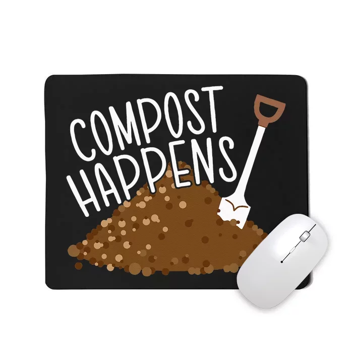 Compost Happens Gardening Plant Lover Succulent Cactus Lady Mousepad