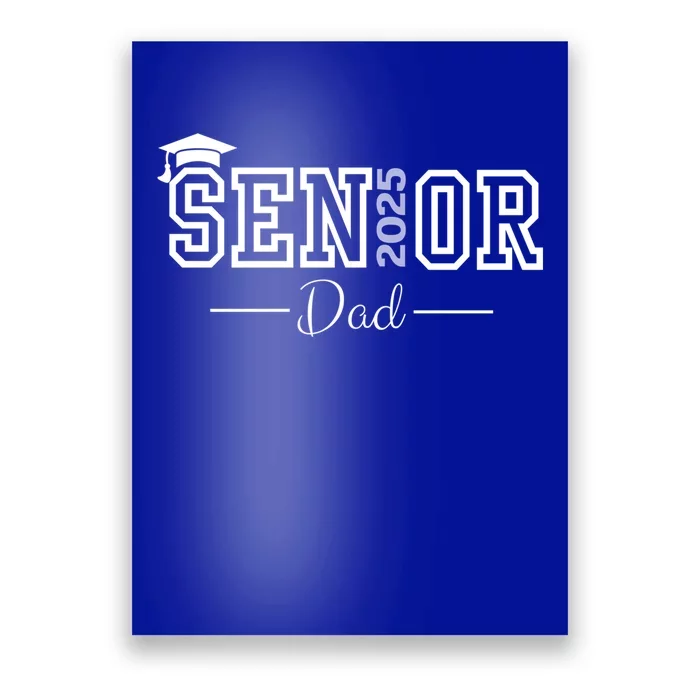 Cute Heart Graduate Proud Dad Senior Of 2025 Class Gift Poster