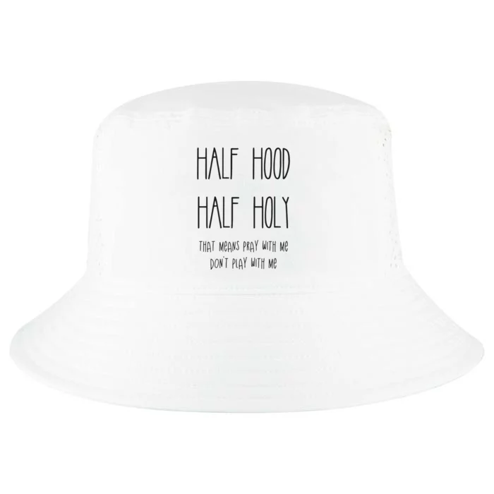 Christian Half Hood Half Holy Cool Comfort Performance Bucket Hat