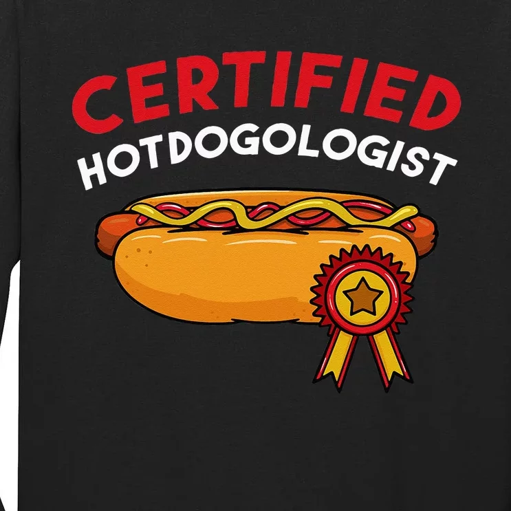 Certified Hotdogologist Hot Dog Hotdogs Sausage Frank Wiener Tall Long Sleeve T-Shirt