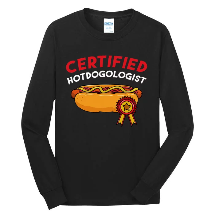 Certified Hotdogologist Hot Dog Hotdogs Sausage Frank Wiener Tall Long Sleeve T-Shirt