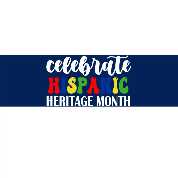 Celebrate Hispanic Heritage Month Bumper Sticker