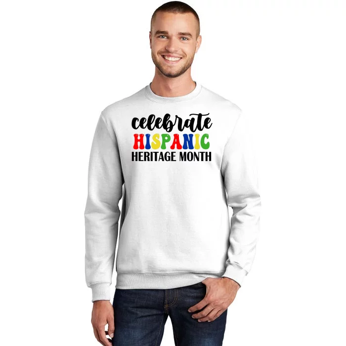 Celebrate Hispanic Heritage Month Sweatshirt