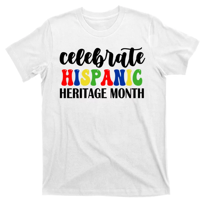 Celebrate Hispanic Heritage Month T-Shirt