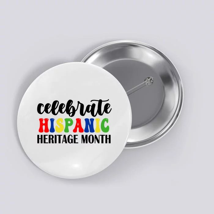 Celebrate Hispanic Heritage Month Button