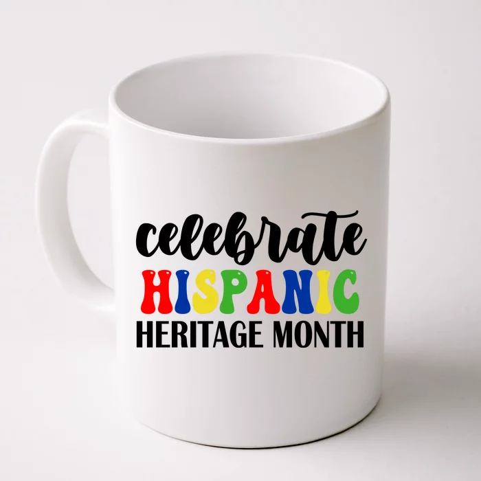 Celebrate Hispanic Heritage Month Front & Back Coffee Mug