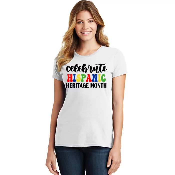 Celebrate Hispanic Heritage Month Women's T-Shirt