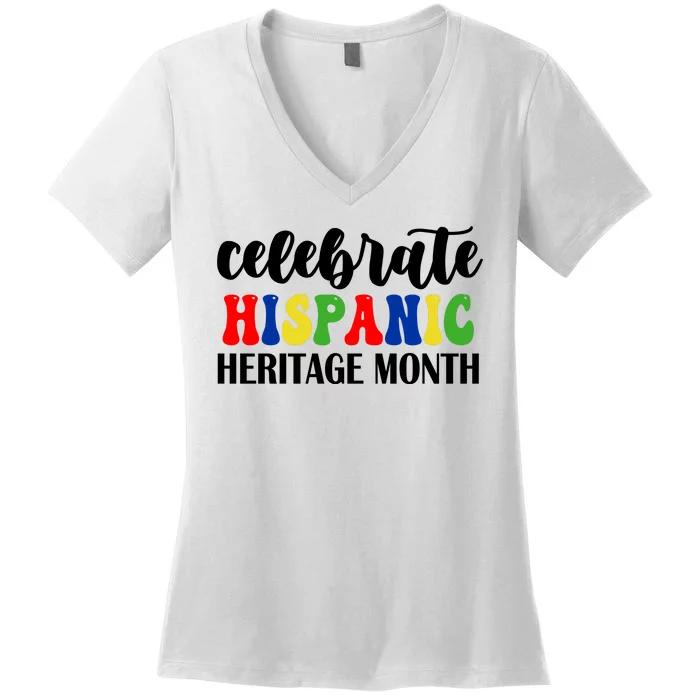 Celebrate Hispanic Heritage Month Women's V-Neck T-Shirt