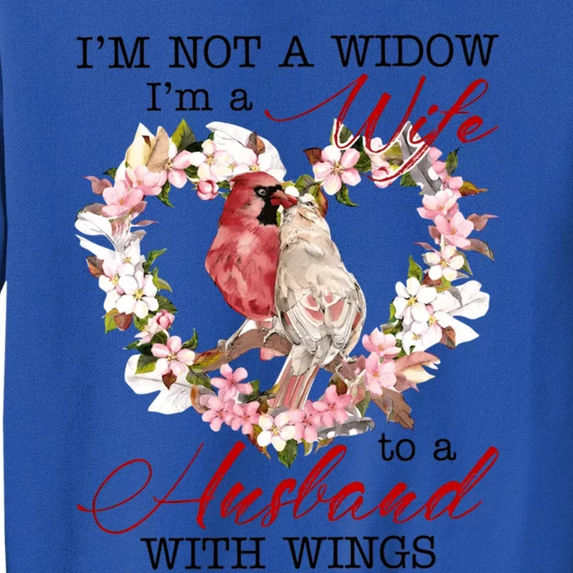 Cardinal Husband In Heaven IM Not Widow Angel Loving Memory Gift Tall Sweatshirt