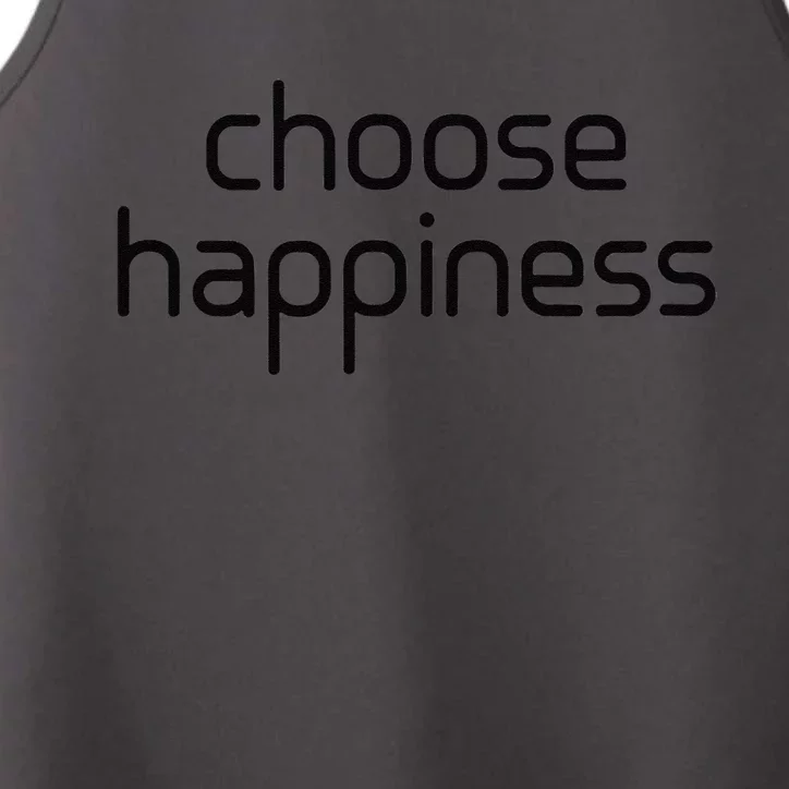 Choose Happiness Inspirational Quote Performance Tank