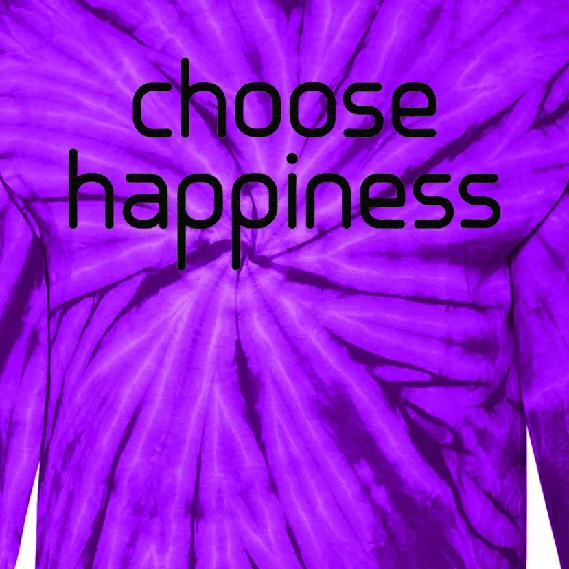 Choose Happiness Inspirational Quote Tie-Dye Long Sleeve Shirt