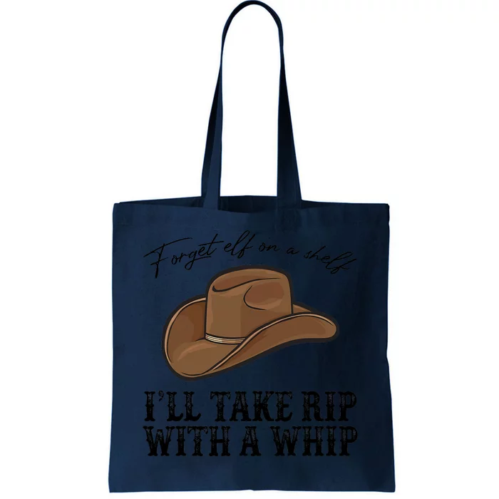 Cowboy Hat I'll Take Rip With A Whip Country Vibe Southern Tote Bag