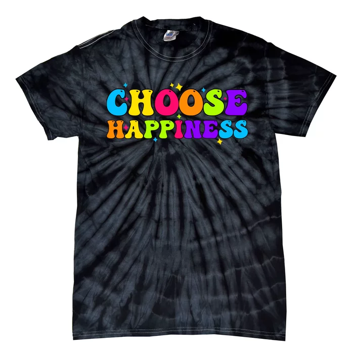 Choose Happiness international day of Happiness Tie-Dye T-Shirt