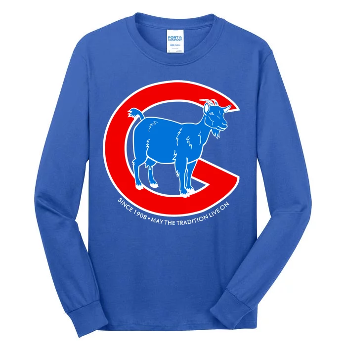 Chicago Billy Goat Since 1908 May the Tradition Live On Tall Long Sleeve T-Shirt