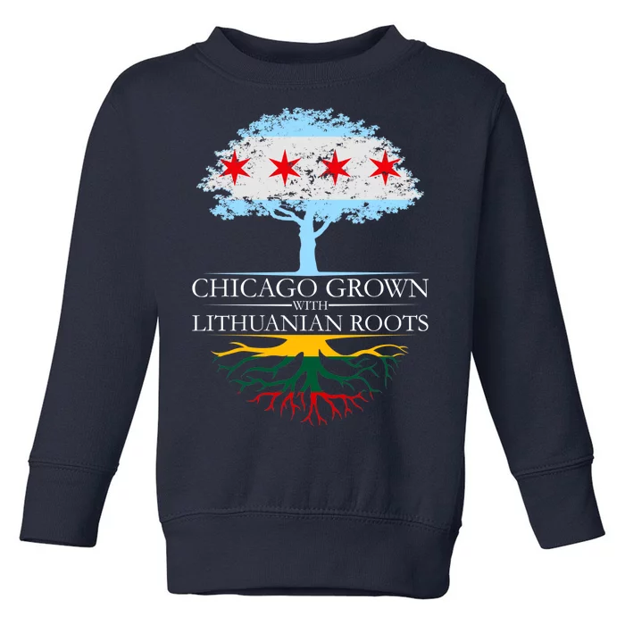 Chicago Grown With Lithuanian Roots Toddler Sweatshirt