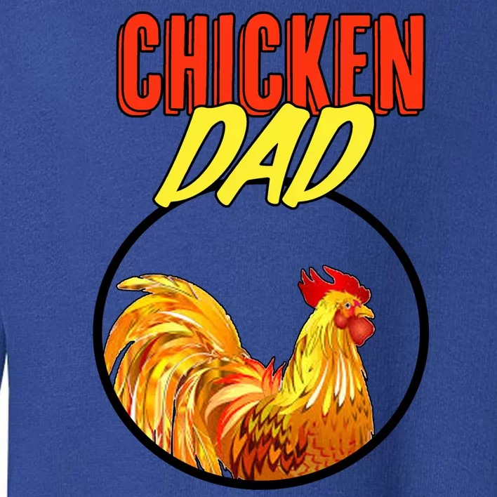 Chicken Dad Toddler Sweatshirt