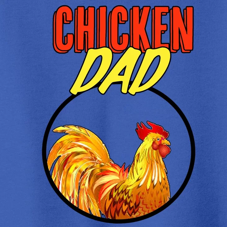 Chicken Dad Toddler T-Shirt